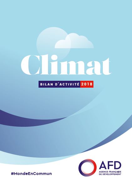 Climat - Bilan d'activité 2018 de l'AFD